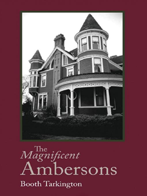 Title details for The Magnificent Ambersons by Booth Tarkington - Wait list